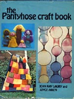 The Pantyhose Craft Book